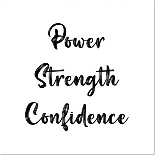 Power, Strength, Confidence Posters and Art